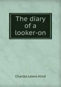 The diary of a looker-on
