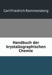 Handbuch der krystallographischen Chemie