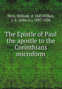 The Epistle of Paul the apostle to the Corinthians microform