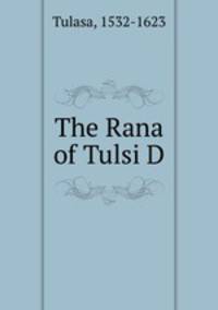 The Rana of Tulsi D