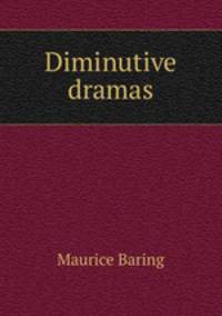 Diminutive dramas