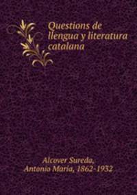 Questions de llengua y literatura catalana