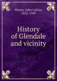 History of Glendale and vicinity