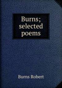 Burns; selected poems