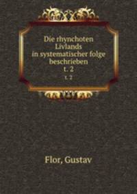 Die rhynchoten Livlands in systematischer folge beschrieben. t. 2