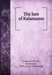 The lure of Kalamazoo