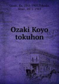Ozaki Koyo tokuhon