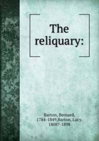 The reliquary:
