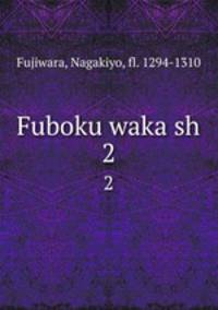 Fuboku waka sh. 2