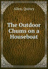 The Outdoor Chums on a Houseboat