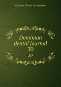 Dominion dental journal. 30