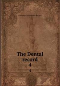 The Dental record. 4