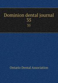 Dominion dental journal. 35