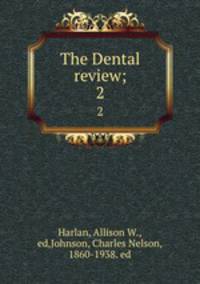 The Dental review;. 2