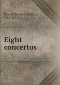Eight concertos