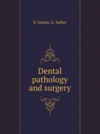 Dental pathology and surgery