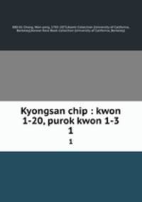 Kyongsan chip : kwon 1-20, purok kwon 1-3. 1