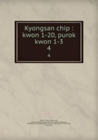 Kyongsan chip : kwon 1-20, purok kwon 1-3. 4