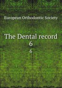 The Dental record. 6