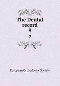 The Dental record. 9