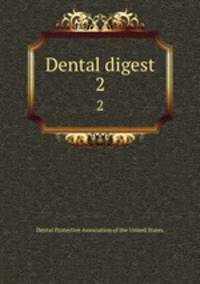 Dental digest. 2