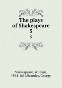 The plays of Shakespeare. 5