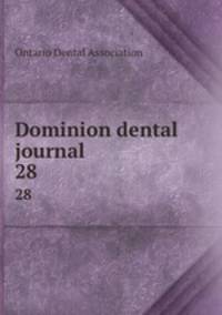 Dominion dental journal. 28