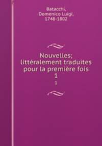 Nouvelles; littralement traduites pour la premire fois. 1