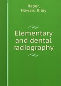 Elementary and dental radiography