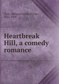 Heartbreak Hill, a comedy romance