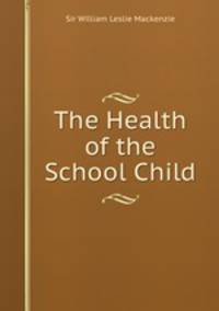 The Health of the School Child