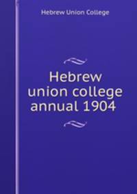 Hebrew union college annual 1904