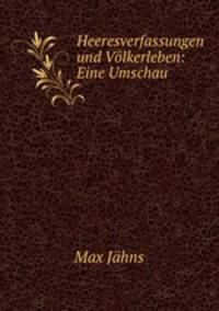 Heeresverfassungen und Volkerleben: Eine Umschau
