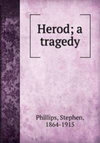 Herod; a tragedy