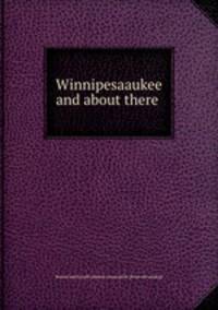 Winnipesaaukee and about there