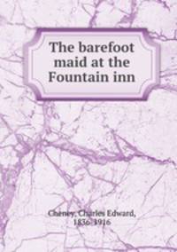The barefoot maid at the Fountain inn