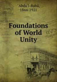 Foundations of World Unity