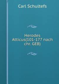 Herodes Atticus(101-177 nach chr. GEB)