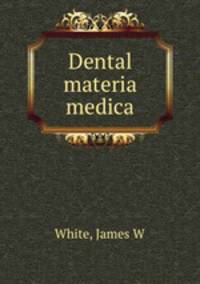 Dental materia medica