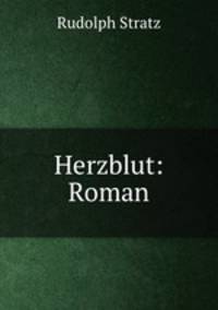 Herzblut: Roman