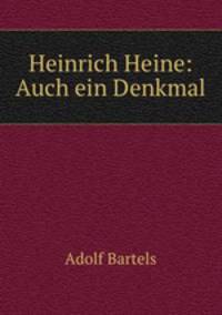 Heinrich Heine: Auch ein Denkmal