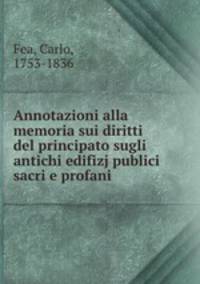 Annotazioni alla memoria sui diritti del principato sugli antichi edifizj publici sacri e profani