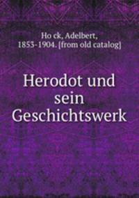 Herodot und sein Geschichtswerk