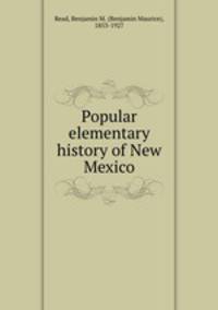 Popular elementary history of New Mexico