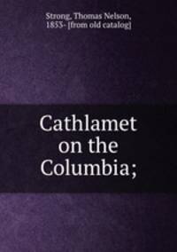Cathlamet on the Columbia;