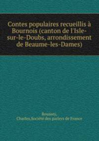 Contes populaires recueillis a Bournois (canton de l