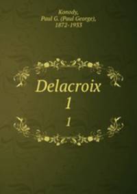 Delacroix. 1