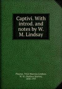 Captivi. With introd. and notes by W.M. Lindsay