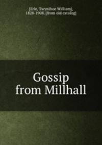 Gossip from Millhall