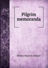 Pilgrim memoranda